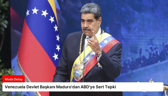 Venezuela Devlet Başkanı Maduro’dan ABD’ye Sert Tepki