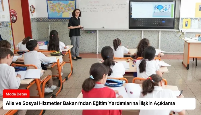 Aile ve Sosyal Hizmetler Bakanı’ndan Eğitim Yardımlarına İlişkin Açıklama