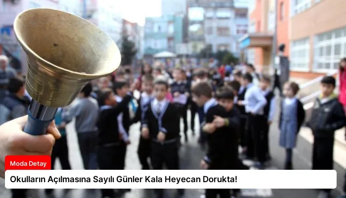 Okulların Açılmasına Sayılı Günler Kala Heyecan Dorukta!