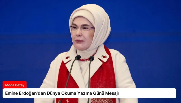Emine Erdoğan’dan Dünya Okuma Yazma Günü Mesajı