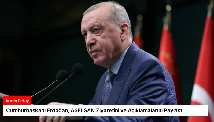 Cumhurbaşkanı Erdoğan, ASELSAN Ziyaretini ve Açıklamalarını Paylaştı