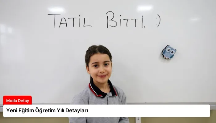 Yeni Eğitim Öğretim Yılı Detayları