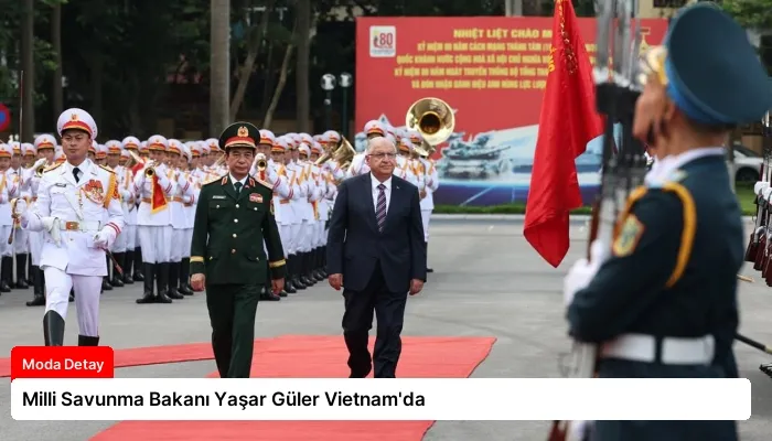 Milli Savunma Bakanı Yaşar Güler Vietnam’da