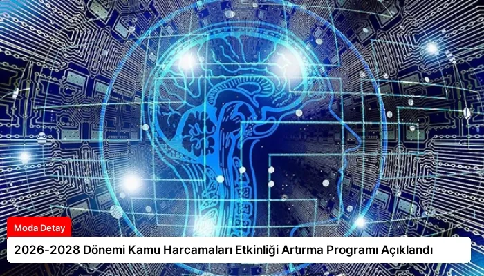 2026-2028 Dönemi Kamu Harcamaları Etkinliği Artırma Programı Açıklandı