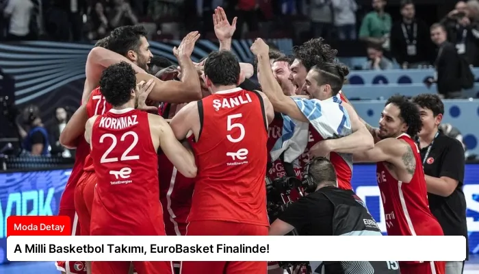A Milli Basketbol Takımı, EuroBasket Finalinde!