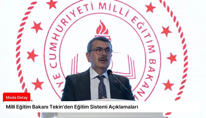 Milli Eğitim Bakanı Tekin’den Eğitim Sistemi Açıklamaları