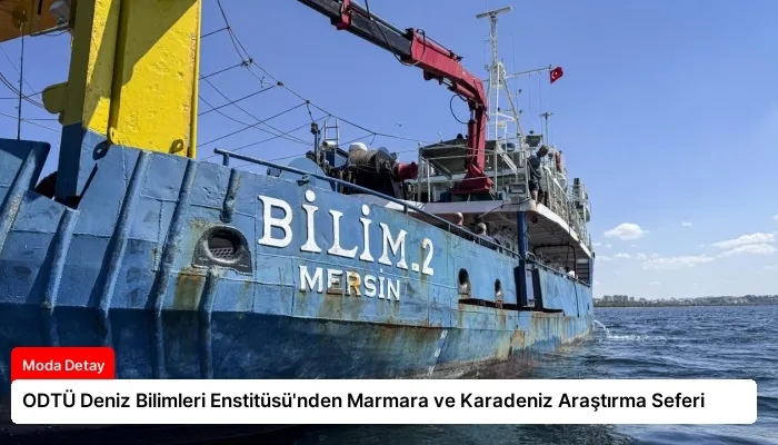 ODTÜ Deniz Bilimleri Enstitüsü’nden Marmara ve Karadeniz Araştırma Seferi