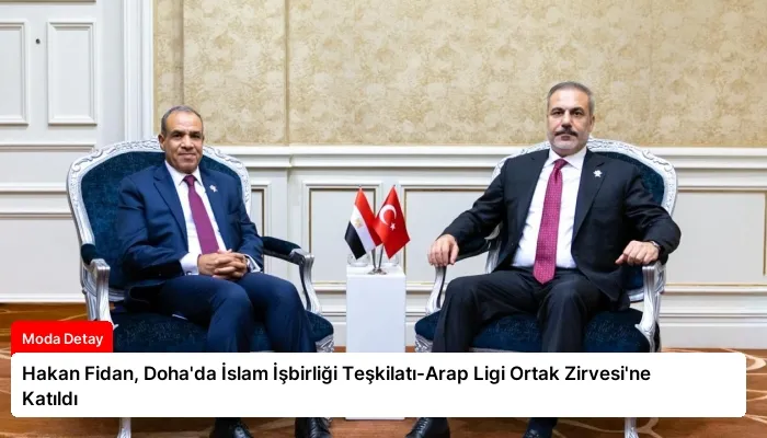 Hakan Fidan, Doha’da İslam İşbirliği Teşkilatı-Arap Ligi Ortak Zirvesi’ne Katıldı
