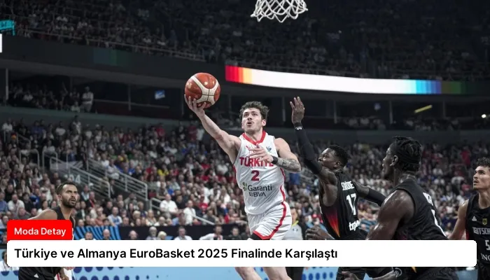 Türkiye ve Almanya EuroBasket 2025 Finalinde Karşılaştı