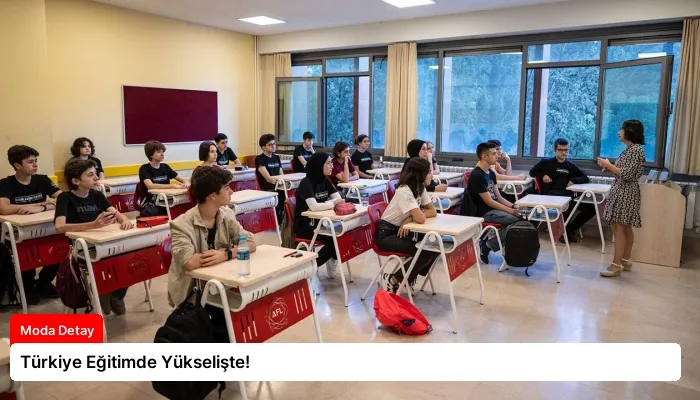 Türkiye Eğitimde Yükselişte!