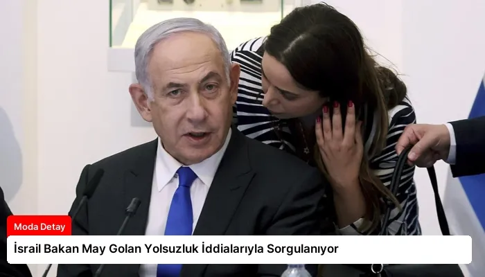 İsrail Bakan May Golan Yolsuzluk İddialarıyla Sorgulanıyor