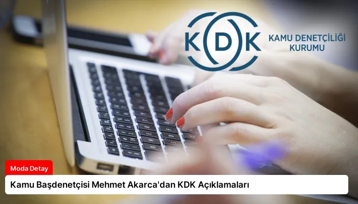 Kamu Başdenetçisi Mehmet Akarca’dan KDK Açıklamaları