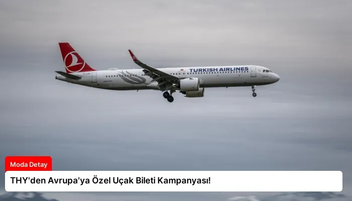 THY’den Avrupa’ya Özel Uçak Bileti Kampanyası!