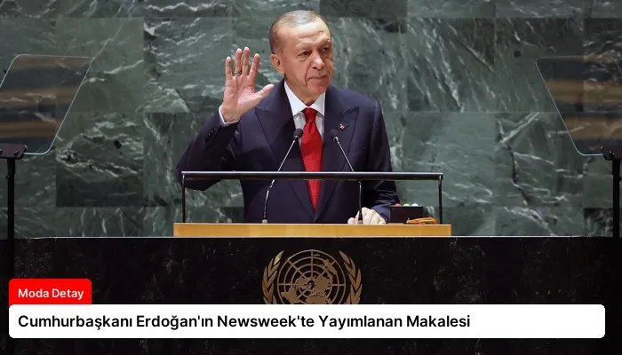 Cumhurbaşkanı Erdoğan’ın Newsweek’te Yayımlanan Makalesi