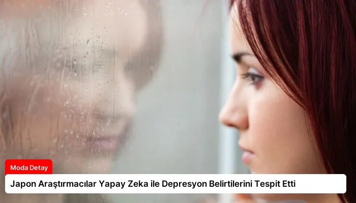 Japon Araştırmacılar Yapay Zeka ile Depresyon Belirtilerini Tespit Etti