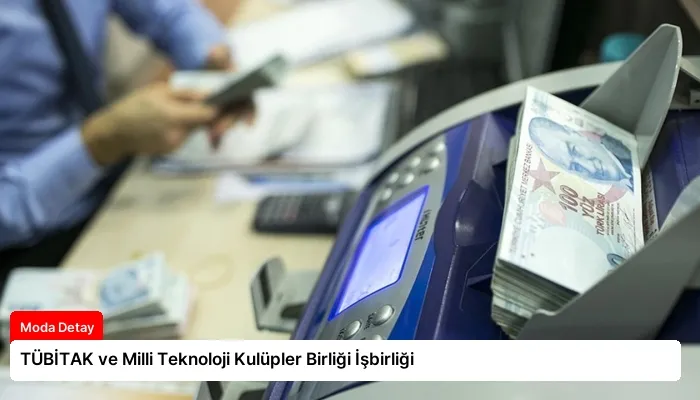 TÜBİTAK ve Milli Teknoloji Kulüpler Birliği İşbirliği