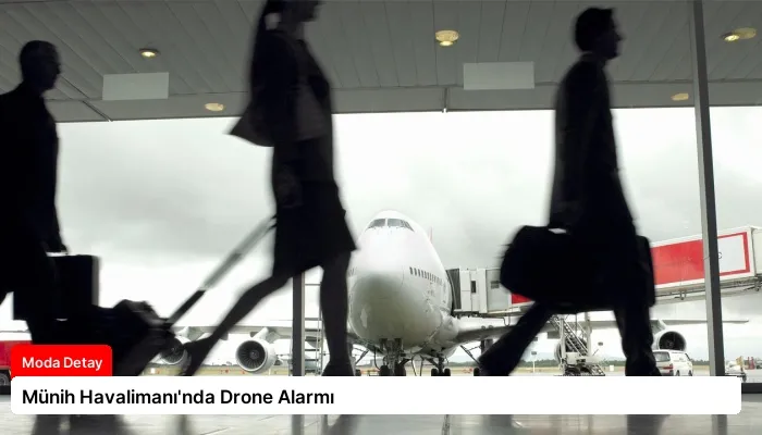 Münih Havalimanı’nda Drone Alarmı