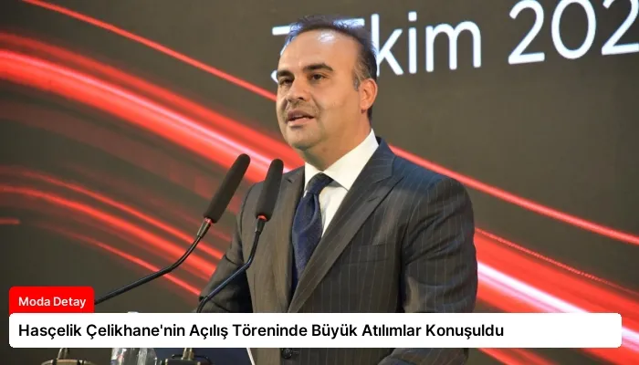 Hasçelik Çelikhane’nin Açılış Töreninde Büyük Atılımlar Konuşuldu