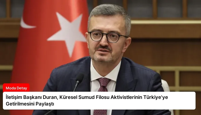 İletişim Başkanı Duran, Küresel Sumud Filosu Aktivistlerinin Türkiye’ye Getirilmesini Paylaştı