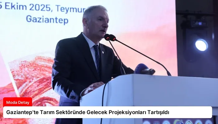 Gaziantep’te Tarım Sektöründe Gelecek Projeksiyonları Tartışıldı