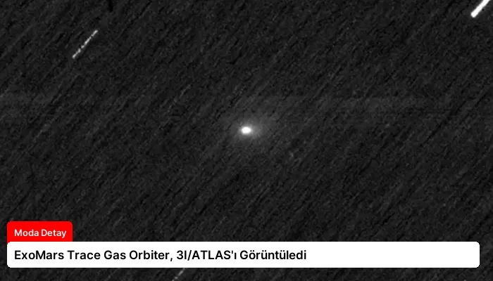 ExoMars Trace Gas Orbiter, 3I/ATLAS’ı Görüntüledi
