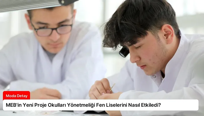 MEB’in Yeni Proje Okulları Yönetmeliği Fen Liselerini Nasıl Etkiledi?