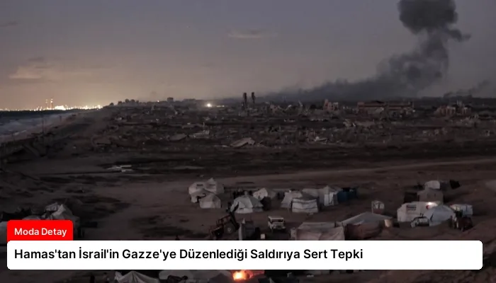 Hamas’tan İsrail’in Gazze’ye Düzenlediği Saldırıya Sert Tepki