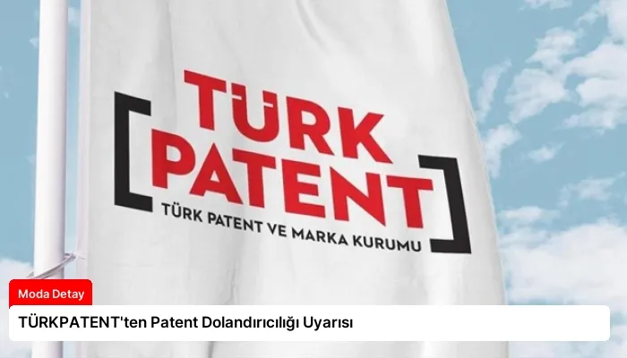 TÜRKPATENT’ten Patent Dolandırıcılığı Uyarısı