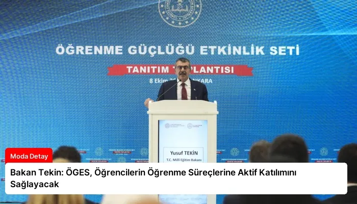 Bakan Tekin: ÖGES, Öğrencilerin Öğrenme Süreçlerine Aktif Katılımını Sağlayacak