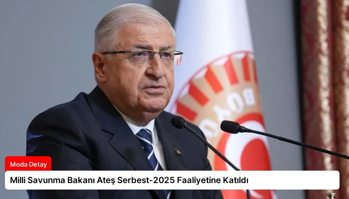 Milli Savunma Bakanı Ateş Serbest-2025 Faaliyetine Katıldı