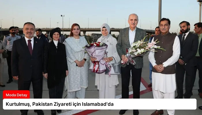 Kurtulmuş, Pakistan Ziyareti için Islamabad’da