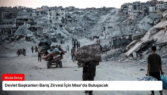 Devlet Başkanları Barış Zirvesi İçin Mısır’da Buluşacak