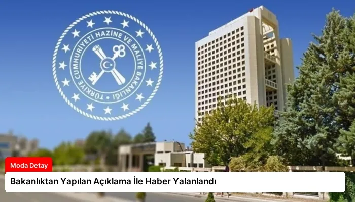 Bakanlıktan Yapılan Açıklama İle Haber Yalanlandı
