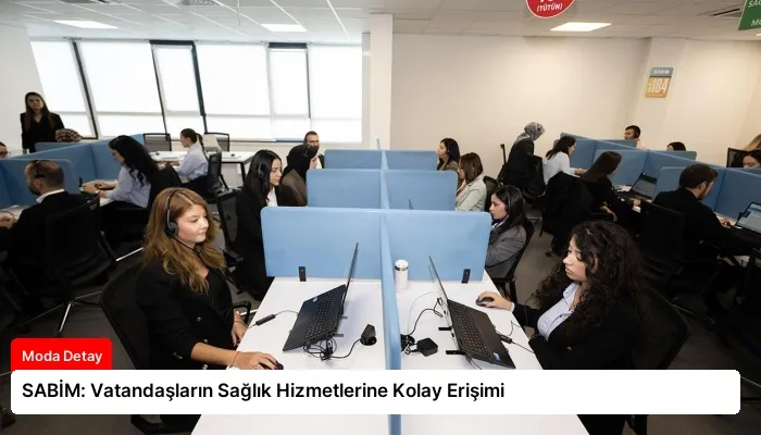 SABİM: Vatandaşların Sağlık Hizmetlerine Kolay Erişimi