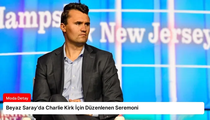 Beyaz Saray’da Charlie Kirk İçin Düzenlenen Seremoni