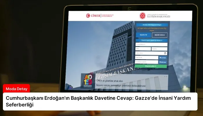 Cumhurbaşkanı Erdoğan’ın Başkanlık Davetine Cevap: Gazze’de İnsani Yardım Seferberliği