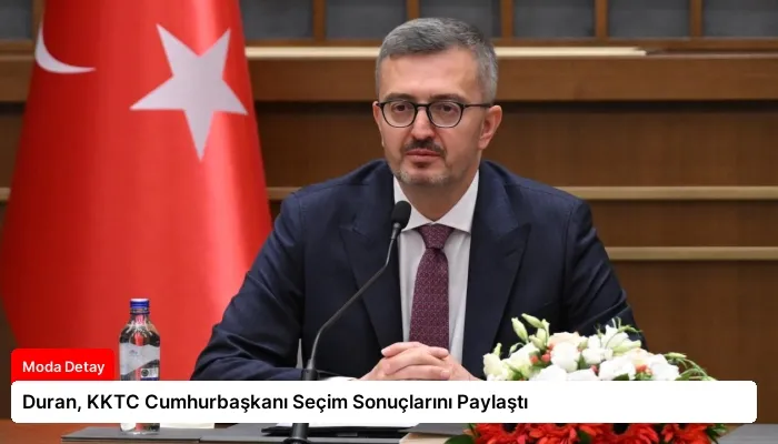 Duran, KKTC Cumhurbaşkanı Seçim Sonuçlarını Paylaştı