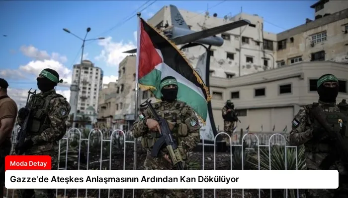 Gazze’de Ateşkes Anlaşmasının Ardından Kan Dökülüyor