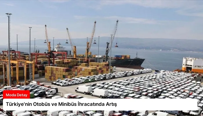 Türkiye’nin Otobüs ve Minibüs İhracatında Artış