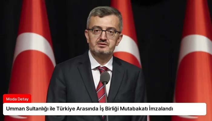 Umman Sultanlığı ile Türkiye Arasında İş Birliği Mutabakatı İmzalandı