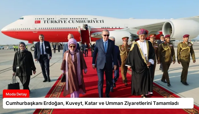 Cumhurbaşkanı Erdoğan, Kuveyt, Katar ve Umman Ziyaretlerini Tamamladı