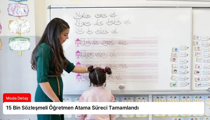 15 Bin Sözleşmeli Öğretmen Atama Süreci Tamamlandı