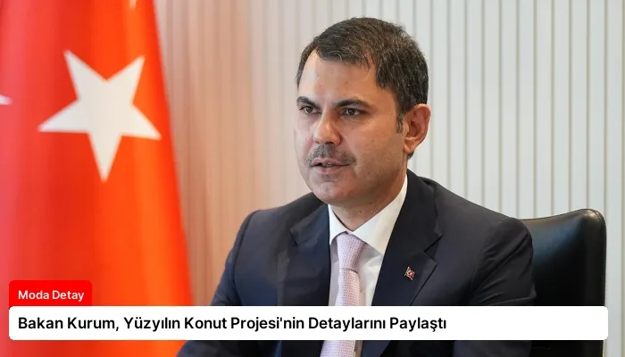 Bakan Kurum, Yüzyılın Konut Projesi’nin Detaylarını Paylaştı