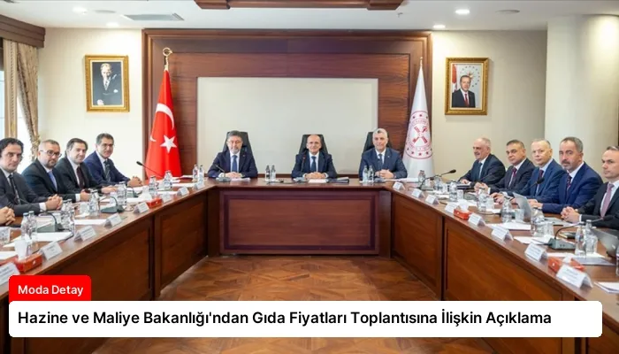 Hazine ve Maliye Bakanlığı’ndan Gıda Fiyatları Toplantısına İlişkin Açıklama