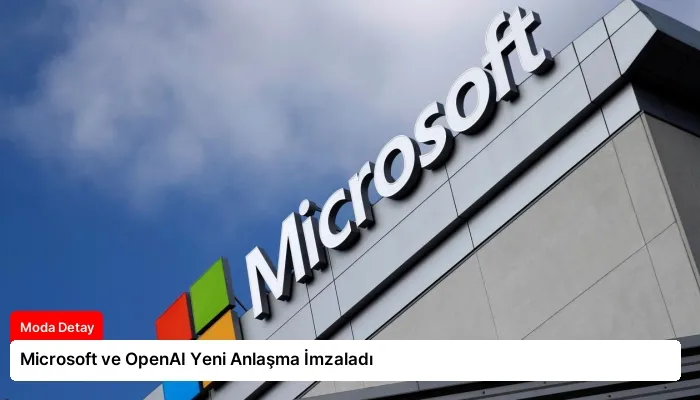 Microsoft ve OpenAI Yeni Anlaşma İmzaladı