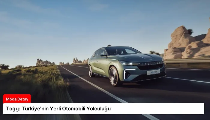 Togg: Türkiye’nin Yerli Otomobili Yolculuğu