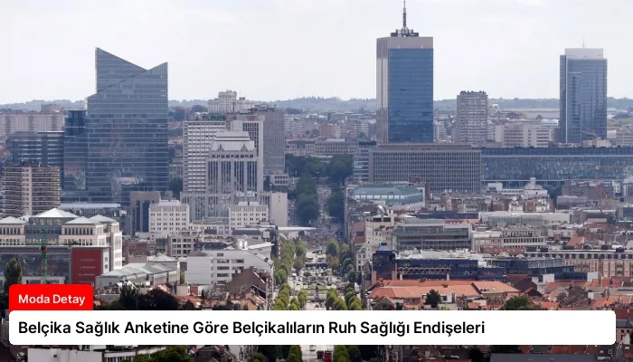 Belçika Sağlık Anketine Göre Belçikalıların Ruh Sağlığı Endişeleri