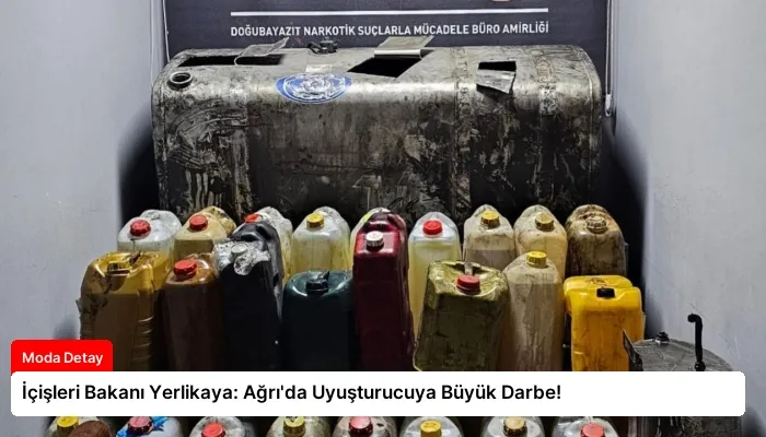 İçişleri Bakanı Yerlikaya: Ağrı’da Uyuşturucuya Büyük Darbe!