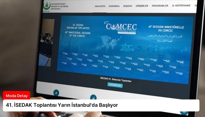 41. İSEDAK Toplantısı Yarın İstanbul’da Başlıyor