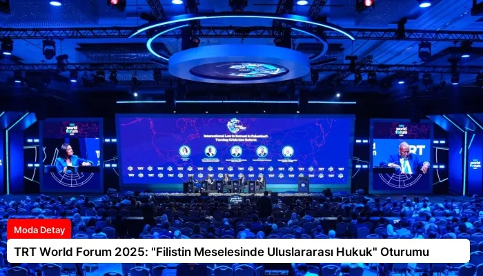 TRT World Forum 2025: “Filistin Meselesinde Uluslararası Hukuk” Oturumu